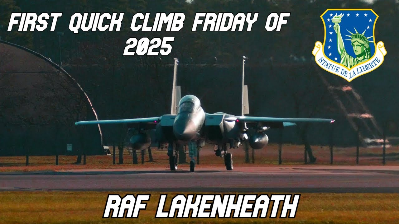 (4K) First Quick Climb Friday of 2025 | RAF Lakenheath