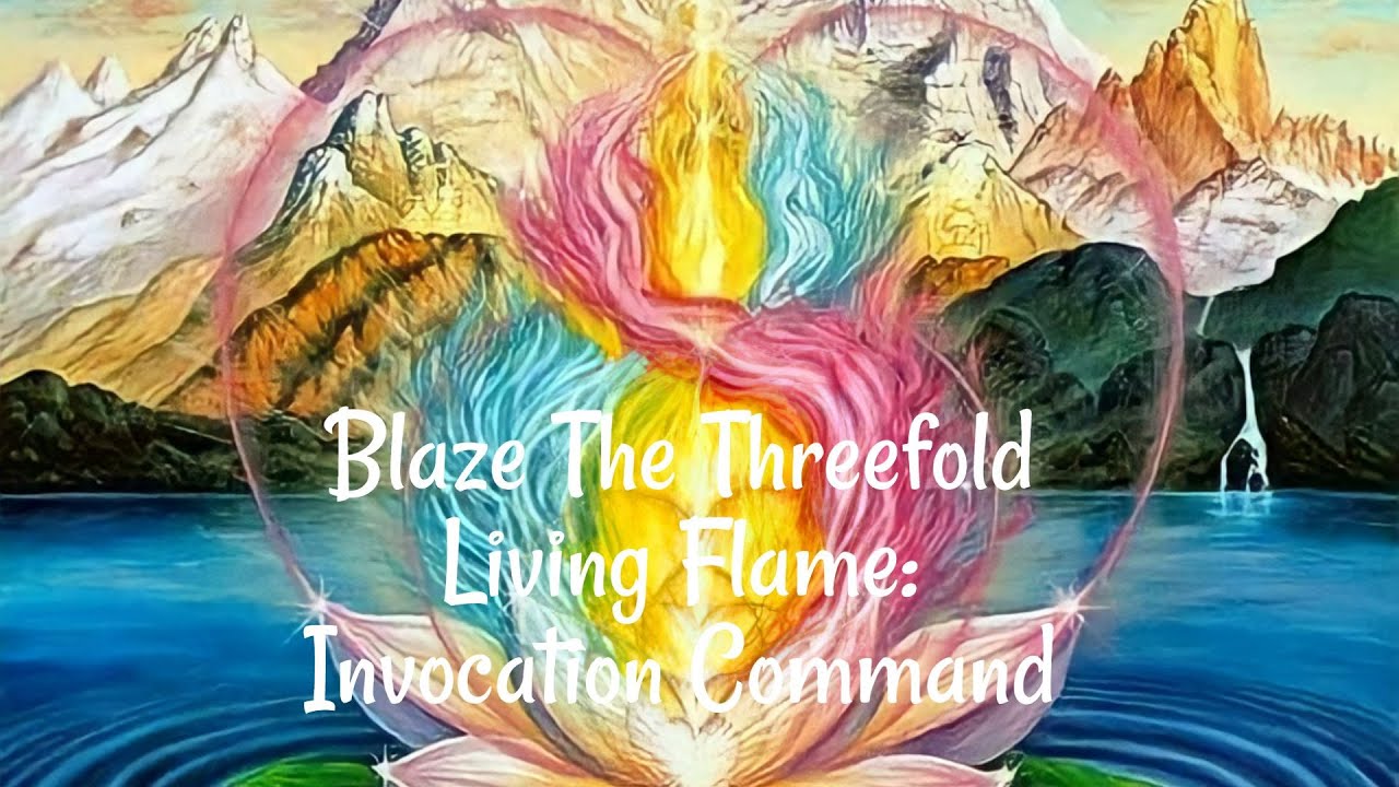 Blaze The Threefold Living Flame: Invocation Command Transmission