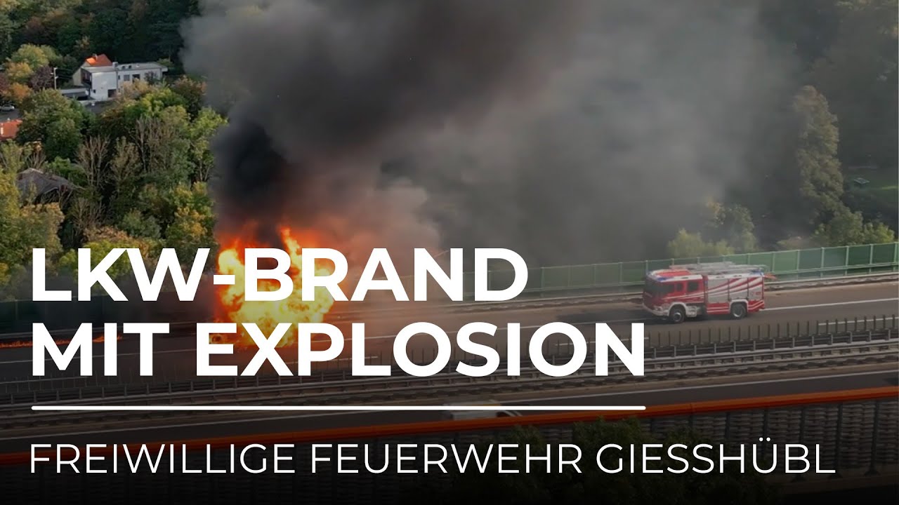 A21: LKW-Brand mit Explosion | Freiwillige Feuerwehr Gießhübl
