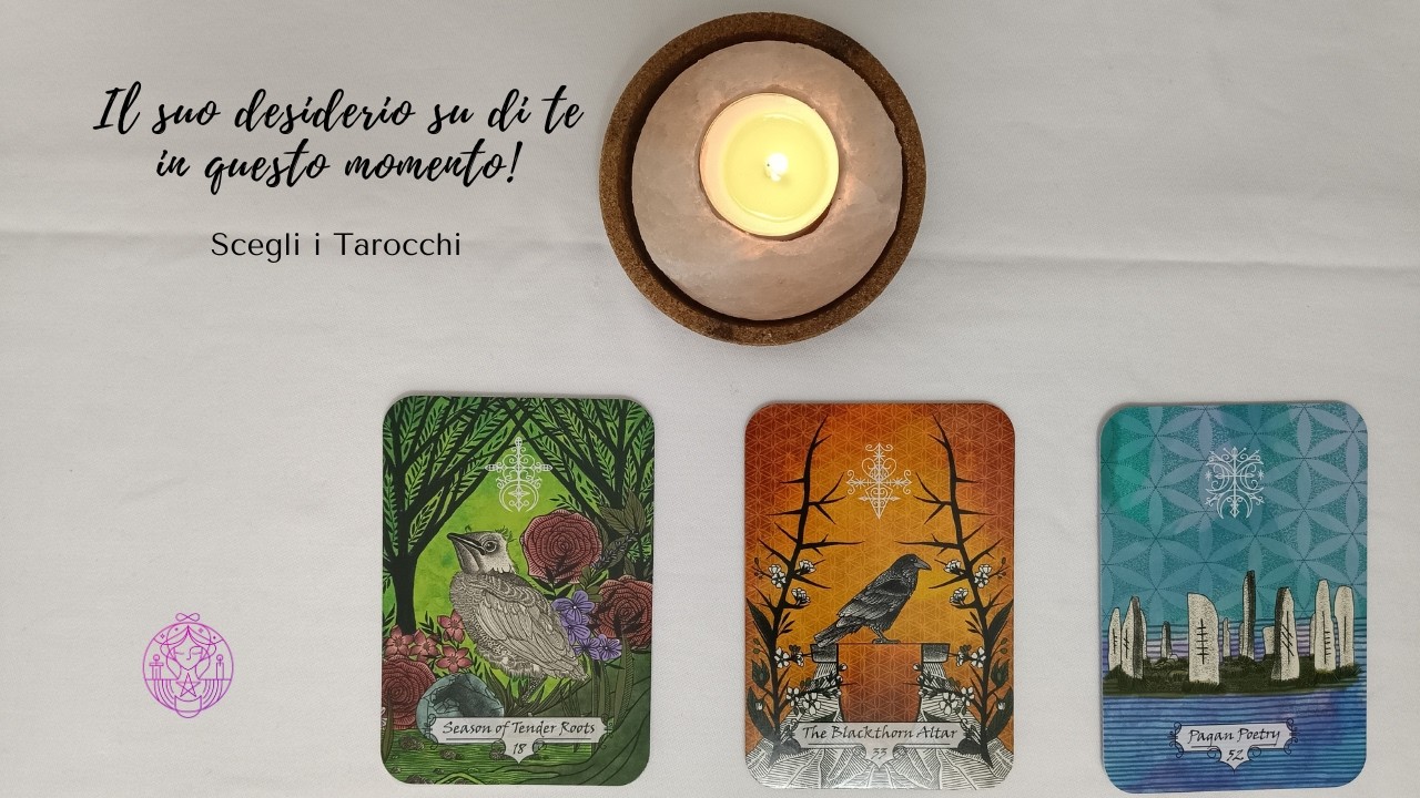 🔥 Il suo desiderio SU DI TE in questo momento! 🔮 Scegli i tarocchi