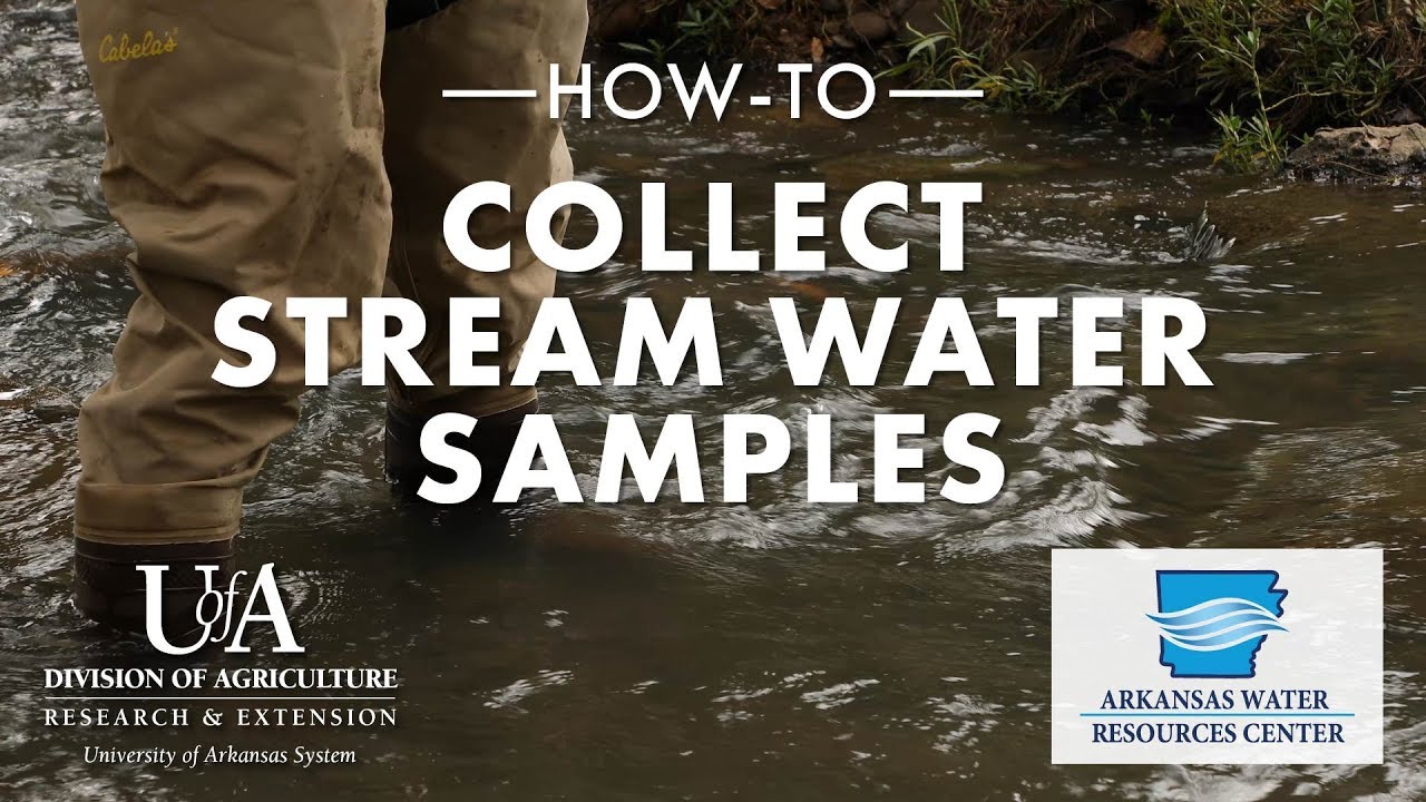 How to Collect Stream Water Samples - Arkansas Water Resources Center