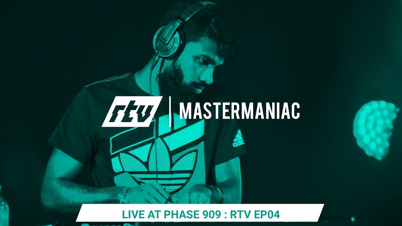 MasterManiac at PHASE 909 : RTV EP04