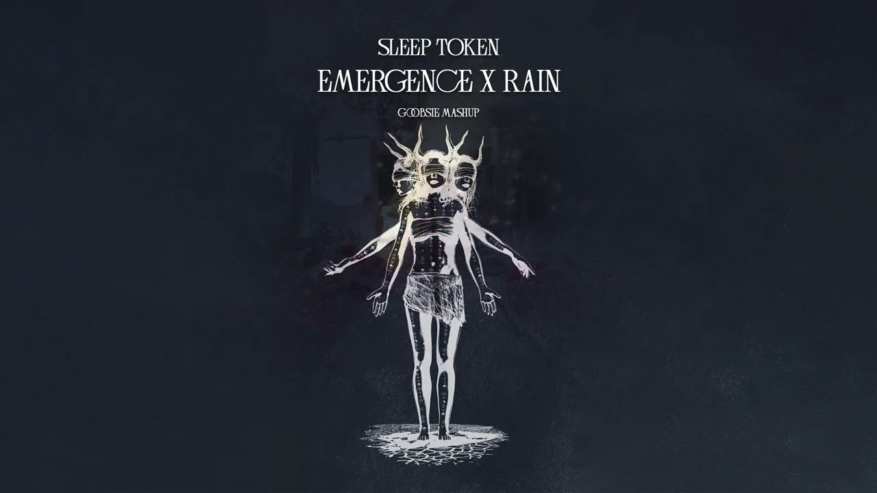 Sleep Token - Emergence x Rain (Goobsie Mashup)
