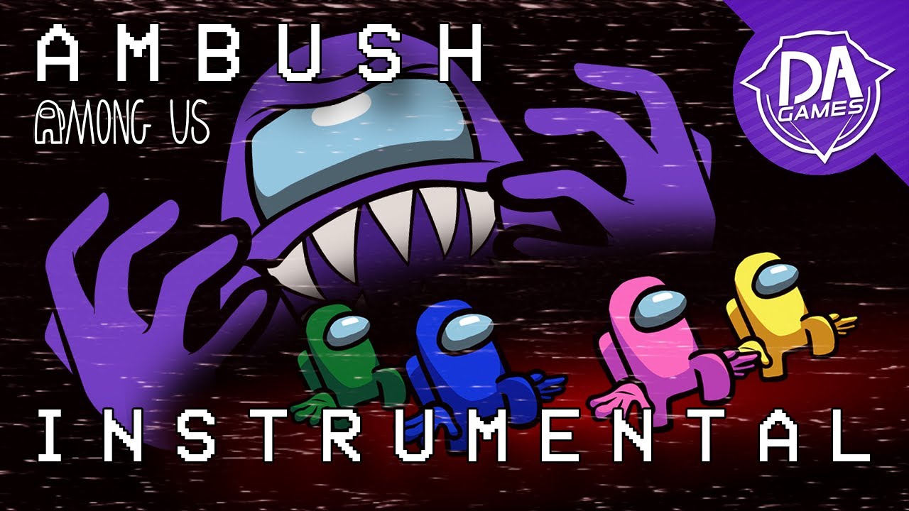 Among Us Song (Ambush) INSTRUMENTAL | DAGames