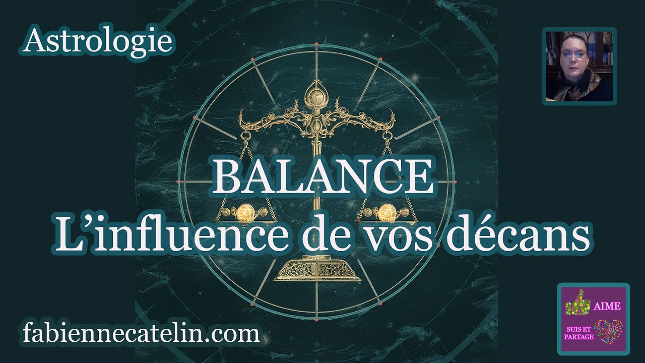 ♎BALANCE : l’influence de vos décans ♎Cours facile d’astrologie