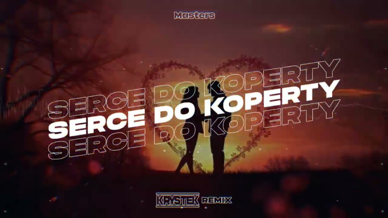 Masters - Serce do koperty (Krystek Remix)