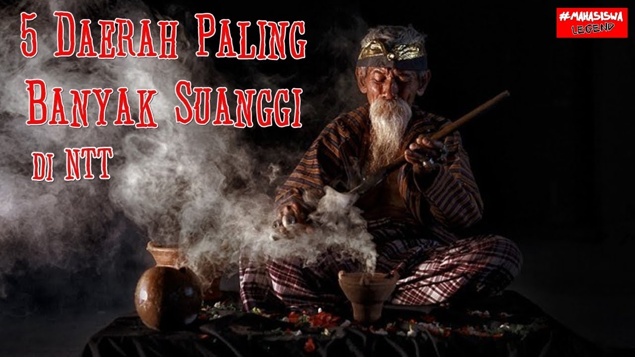 5 Daerah Paling Banyak Suanggi di NTT