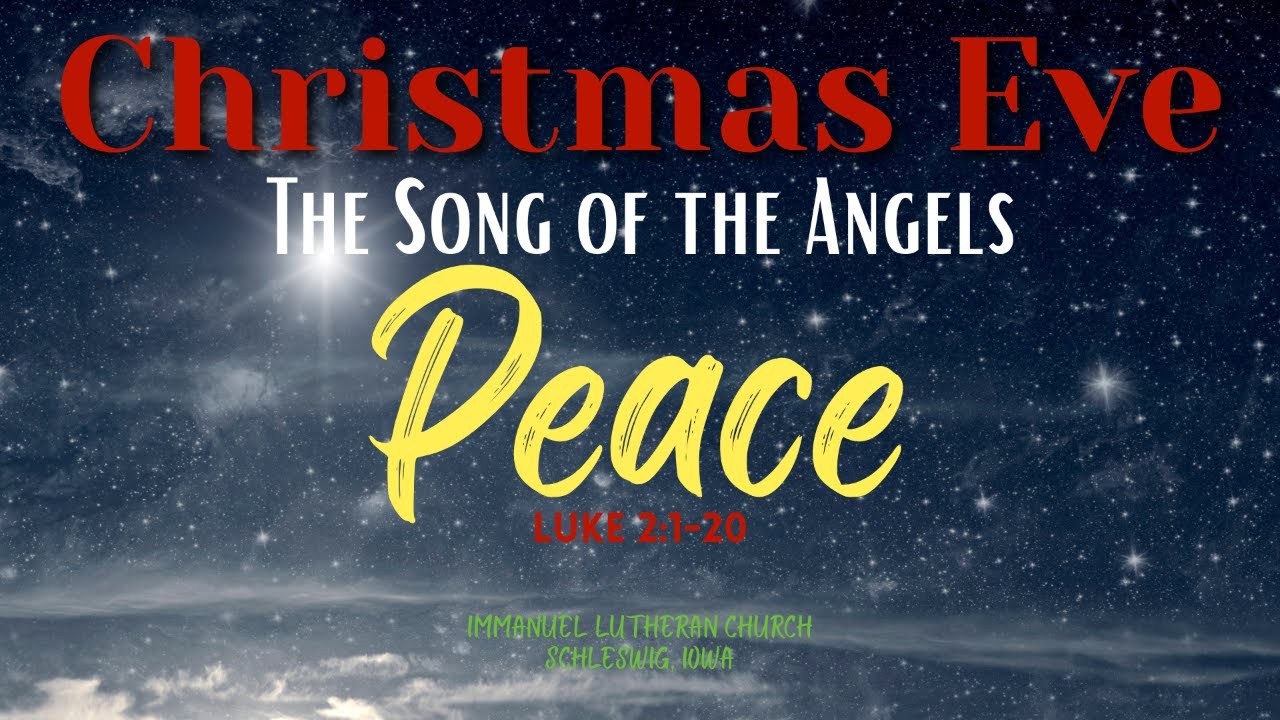 December 24, 2025 - Christmas Eve - Immanuel Lutheran Church - The Song of the Angels - Peace