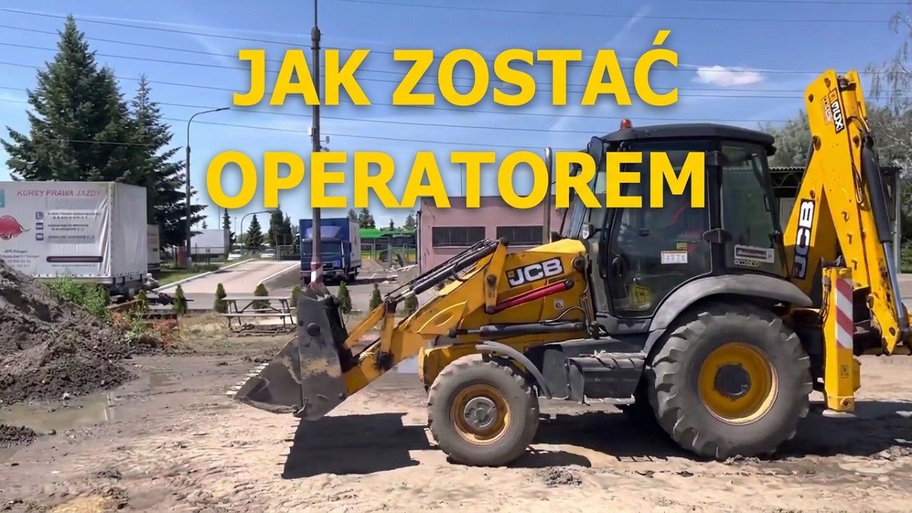 Co zrobić by zostać operatorem koparkoładowarki