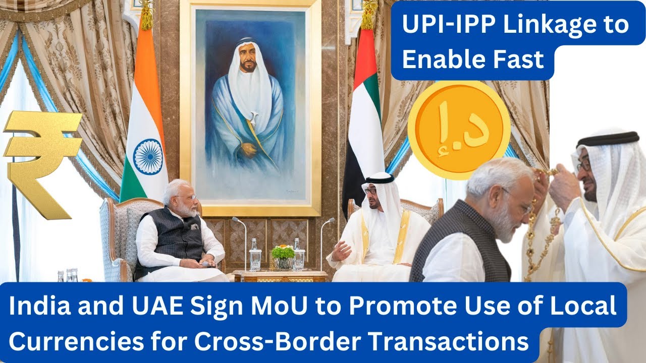 India UAE Officially Sign Rupee-Dirham Trade Pact