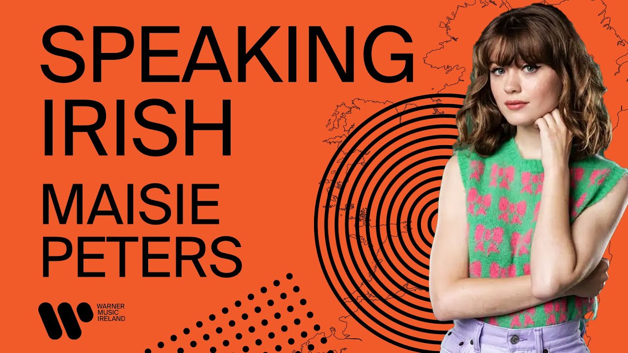 Speaking Irish with Maisie Peters