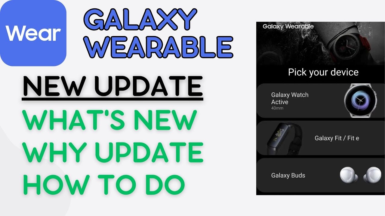 Samsung Galaxy Wearable App: Why Update is Important? How to Update?