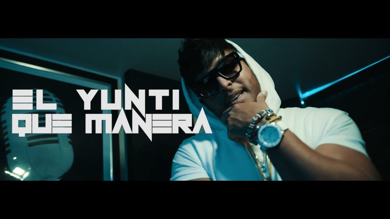El Yunti - Que Manera ( Video Oficial )