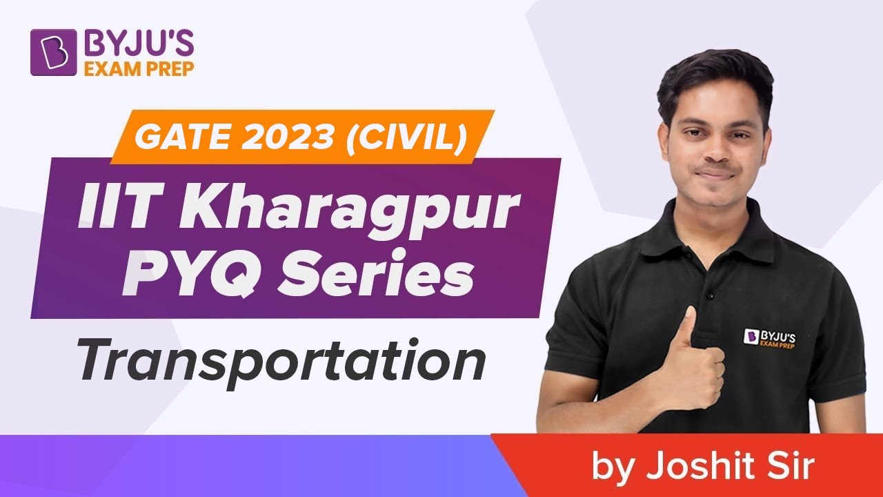 Transportation in Civil Engineering (CE) | GATE 2023 | IIT Kharagpur Civil PYQ | BYJU'S GATE Prep
