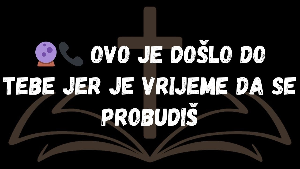 🔮📞 Ovo je došlo do tebe jer je vrijeme da se probudiš  Poruke anđela
