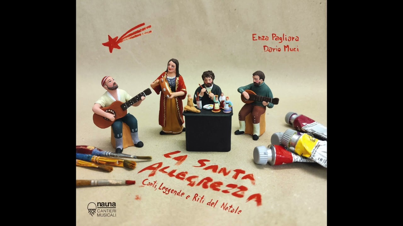 Quanno nascette Ninno - Enza Pagliara, Dario Muci - La Santa Allegrezza (Nauna Ed. 2024)