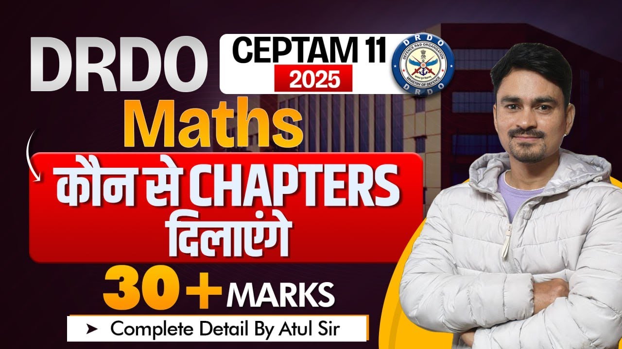 DRDO CEPTAM 11 2025 Maths | 30+ Marks Strategy | Most Important Chapters | By Atul Sir