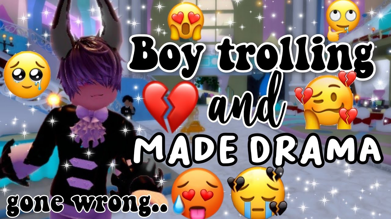 TROLLING AS A BOY AND DRAMA HAPPENED😭🙏 | Royale High