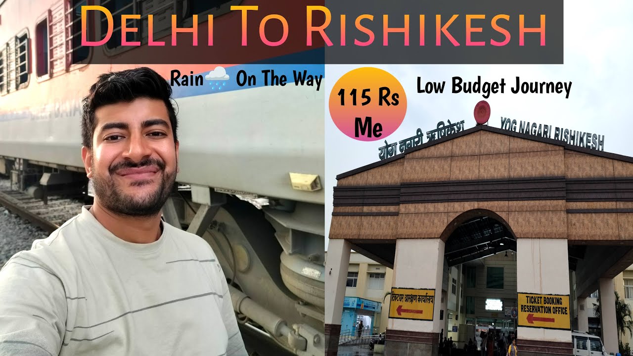 Delhi To Rishikesh By Train🚆| Delhi To Rishikesh Budget Travel Guide | Delhi To Rishikesh Trip 2025