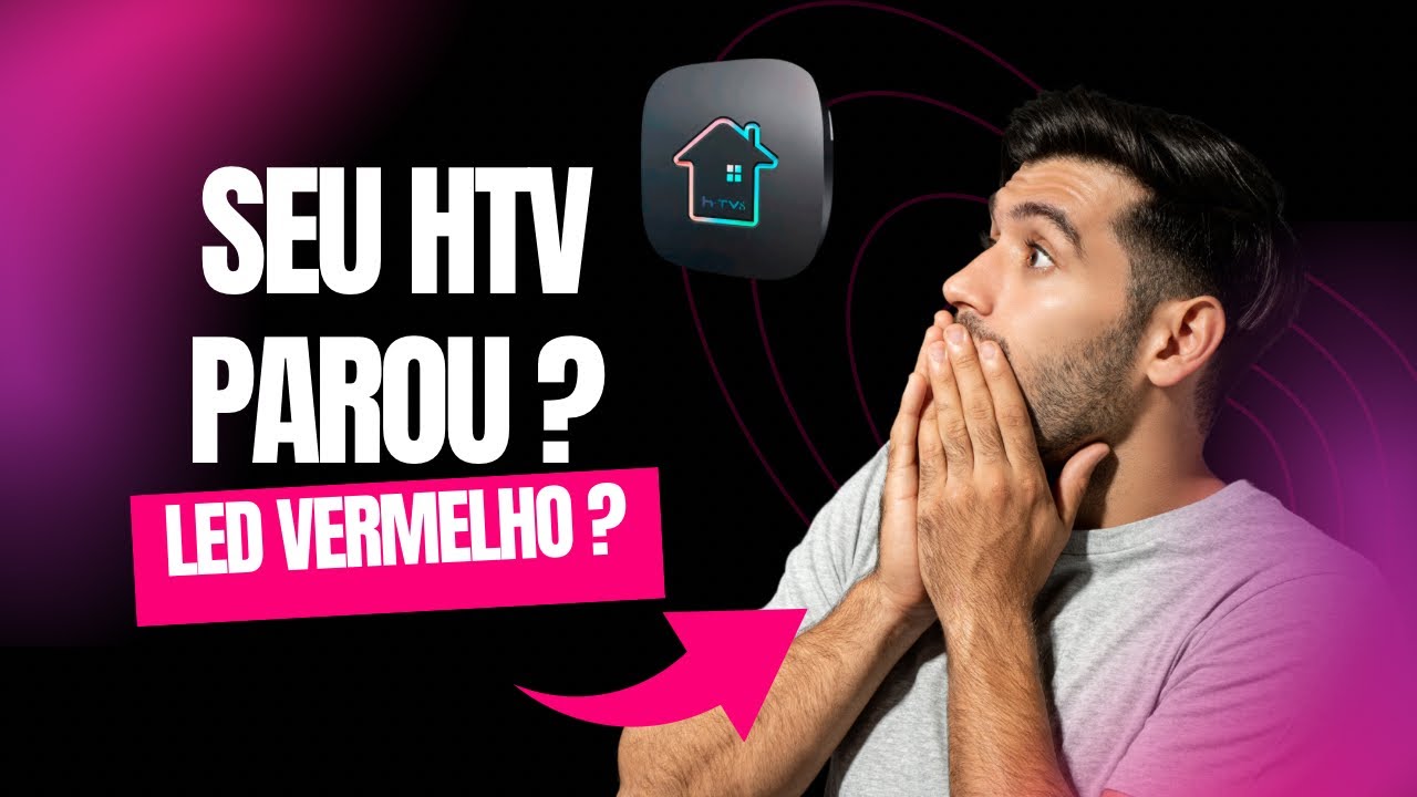HTV LUZ VERMELHA? TIGRE LED VERMELHO? SEU HTV NÃO LIGA ? TEMOS A SOLUÇÃO!