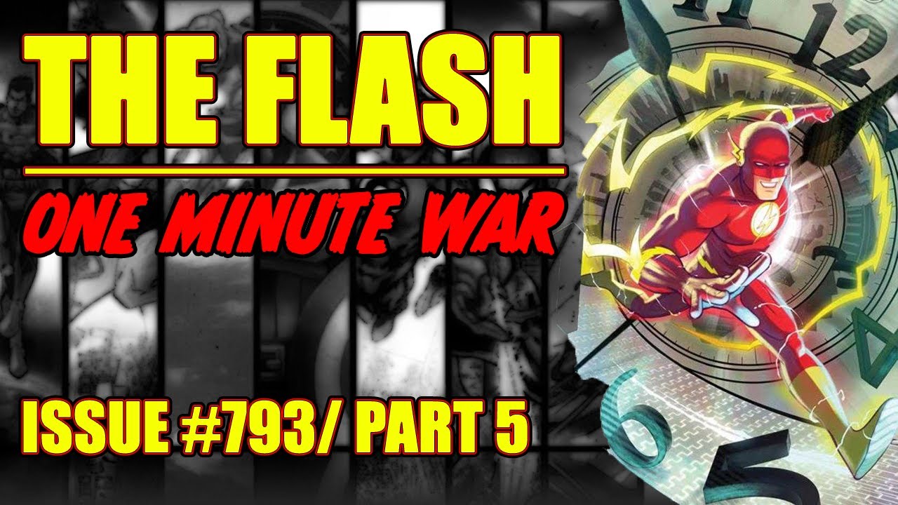 The Flash || ONE MINUTE WAR || PART 5 || ( issue 793, 2023)