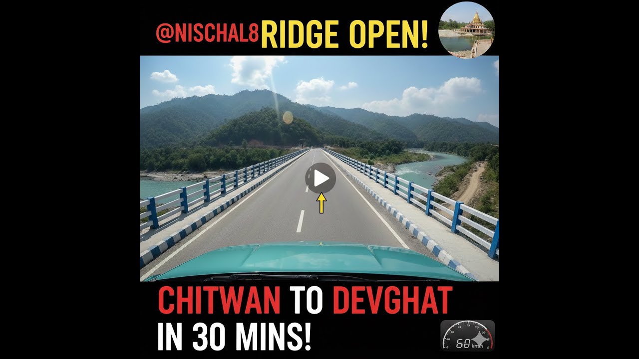 Narayangadh to Devghat Dham: Road Status & New Bridge Crossing [4K Dashcam]