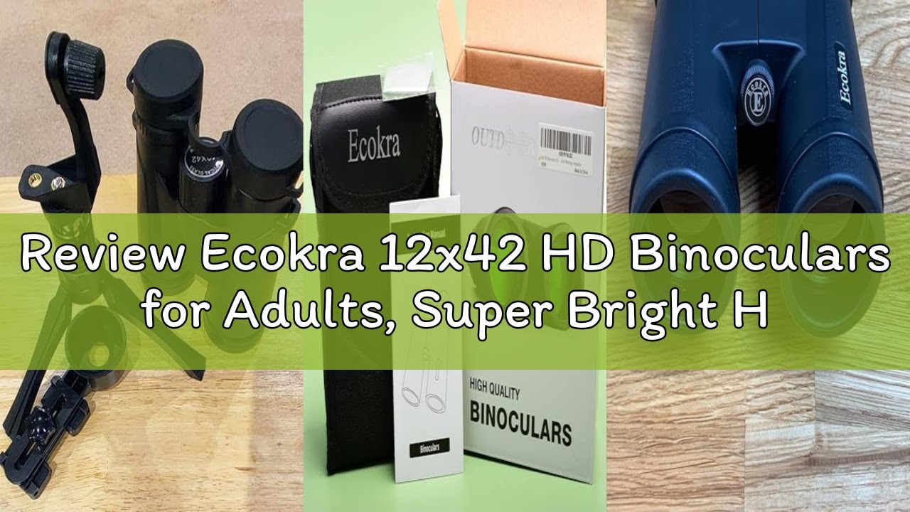 Review Ecokra 12x42 HD Binoculars for Adults, Super Bright High Power Binoculars with Large View, Cl