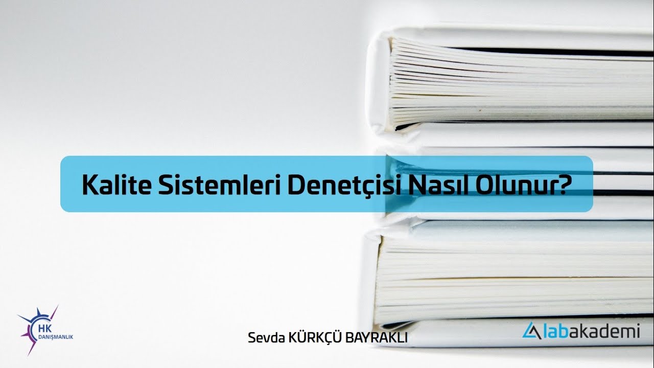 KALİTE SİSTEMLERİ DENETÇİSİ NASIL OLUNUR ? / QUALITY SYSTEMS AUDITOR