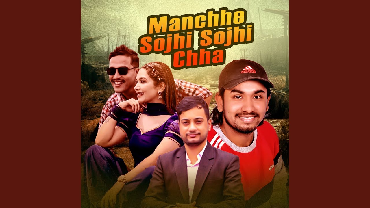 Manchhe Sojhi Sojhi Chha