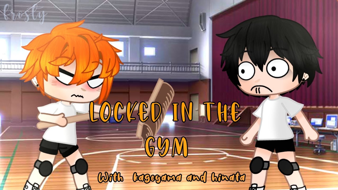 Locked in the gym with kageyama and hinata! {Haikyuu - KageHina}