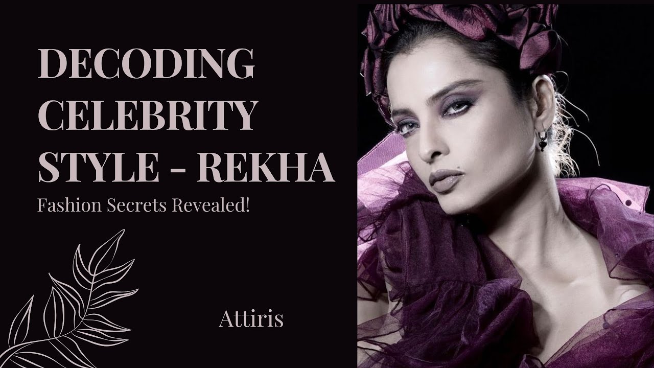 Celebrity Style Guide - Rekha! How to Achieve Her Signature Look & master the Bollywood Diva's Style