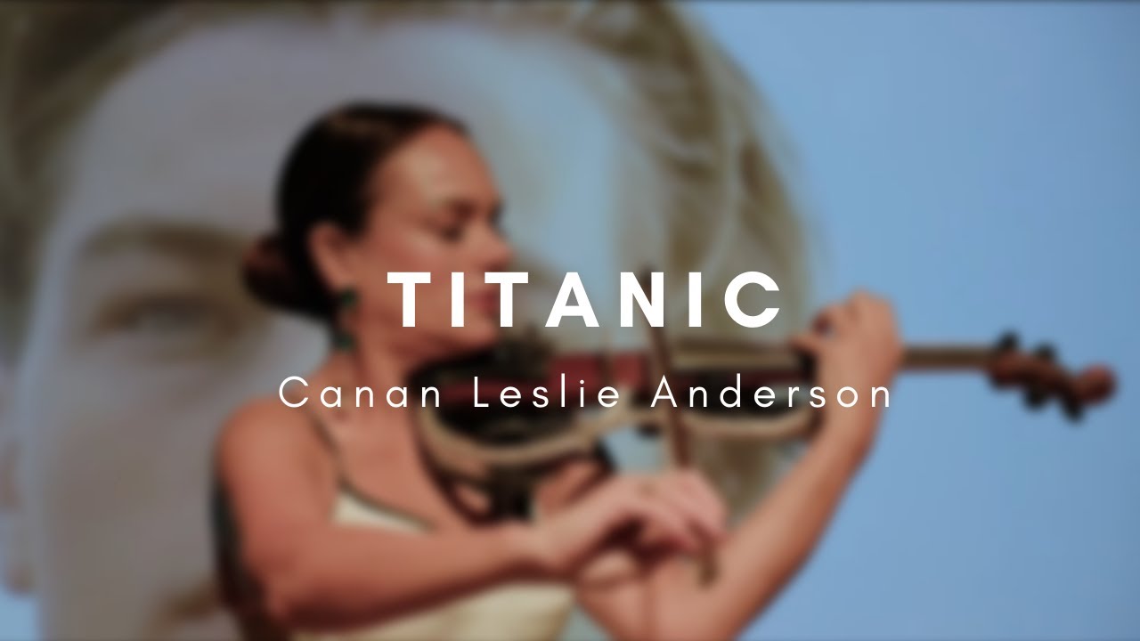Canan Anderson | My Heart Will Go On (Titanic)