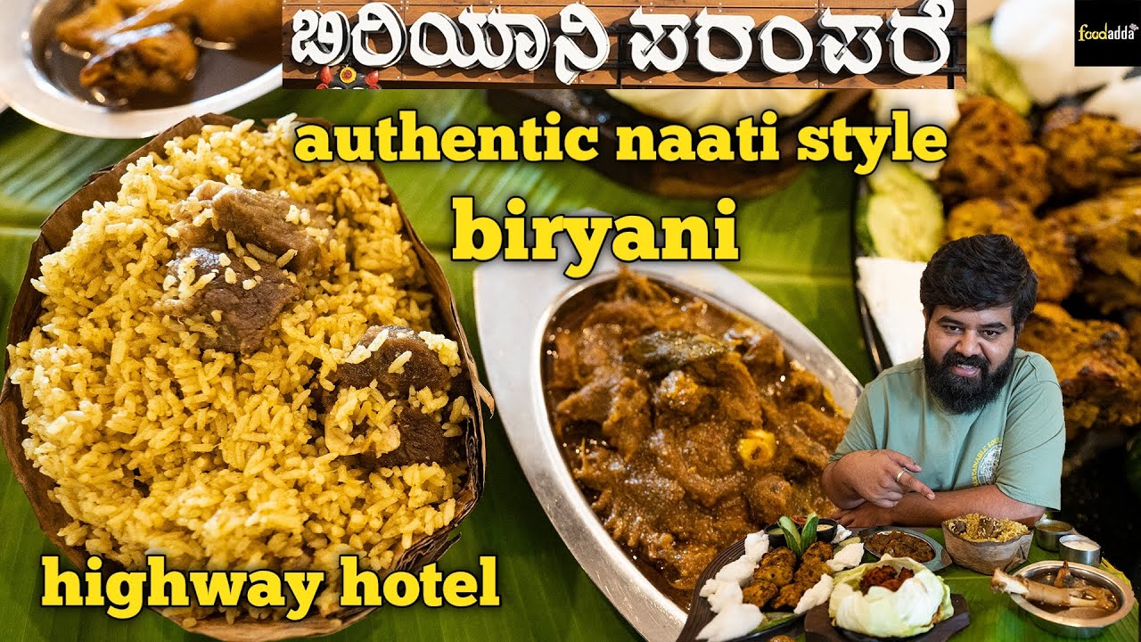authentic naati style hotel ಬಿರಿಯಾನಿ ಪರಂಪರೆ  Mysore Bangalore highway road | Food Adda