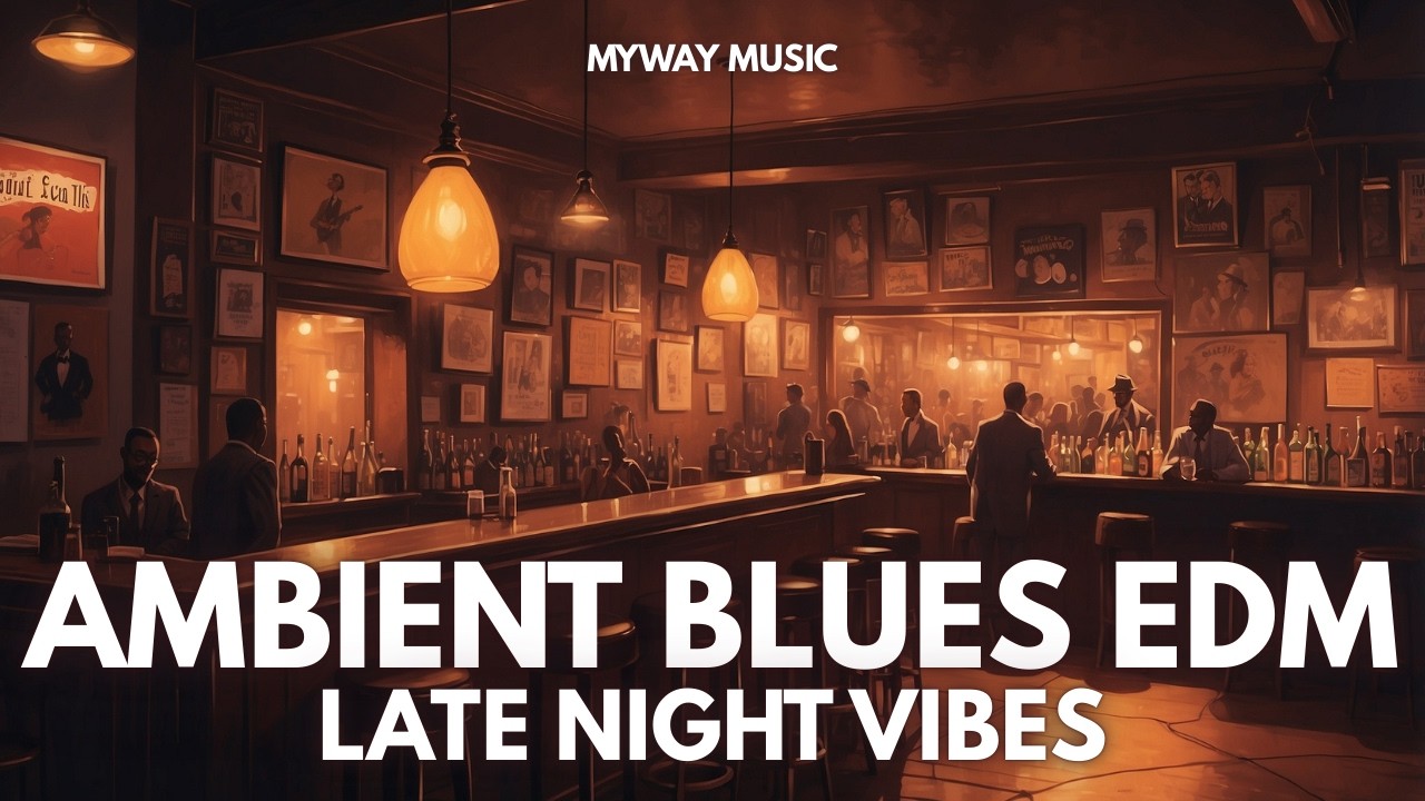 Chill Blues & Ambient EDM Mix 🌃 Relaxation & Focus