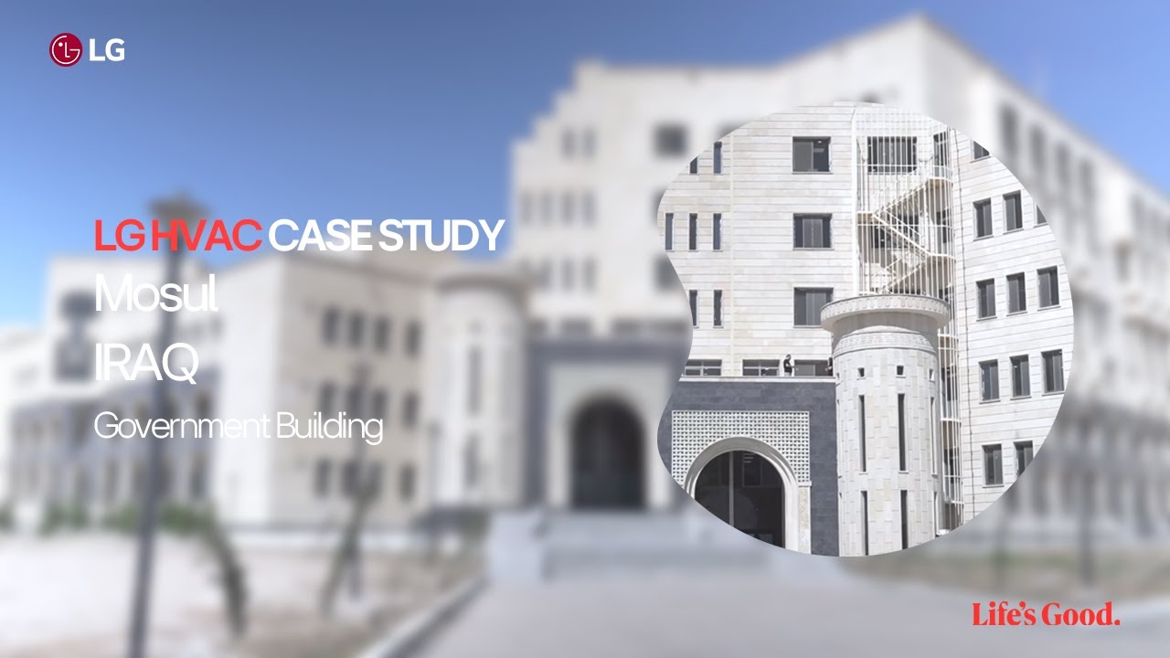 LG HVAC: VRF Case Study Public Facility Solution_Mosul Iraq ∣ LG