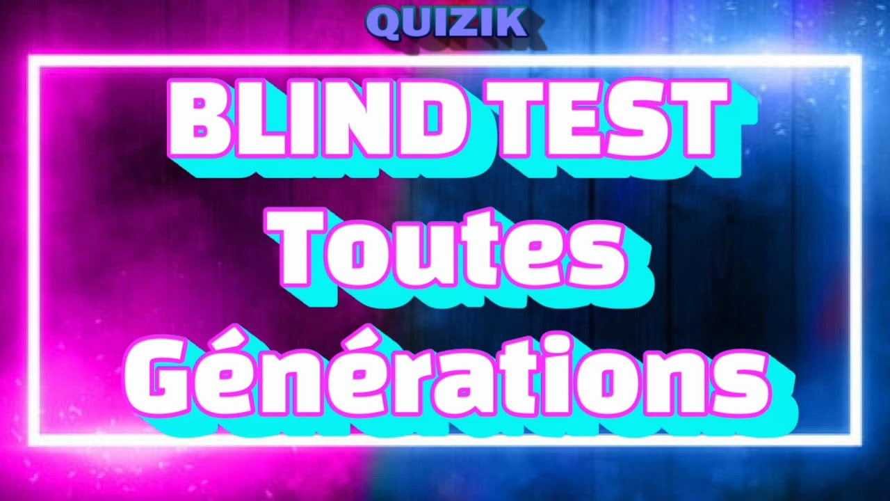 Blind Test Tout Genre, Toutes Générations (avec chansons françaises)