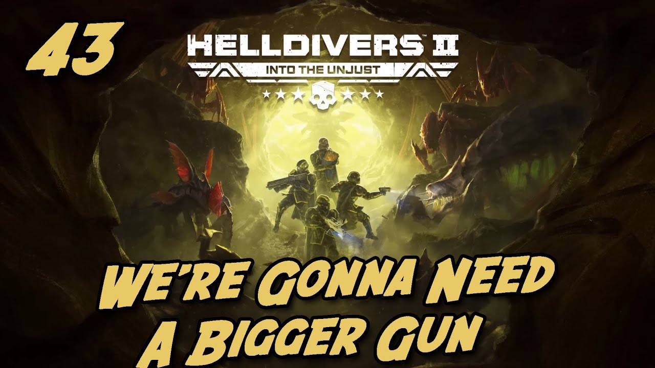 We're Gonna Need a Bigger Gun:  Helldivers 2 live play 43