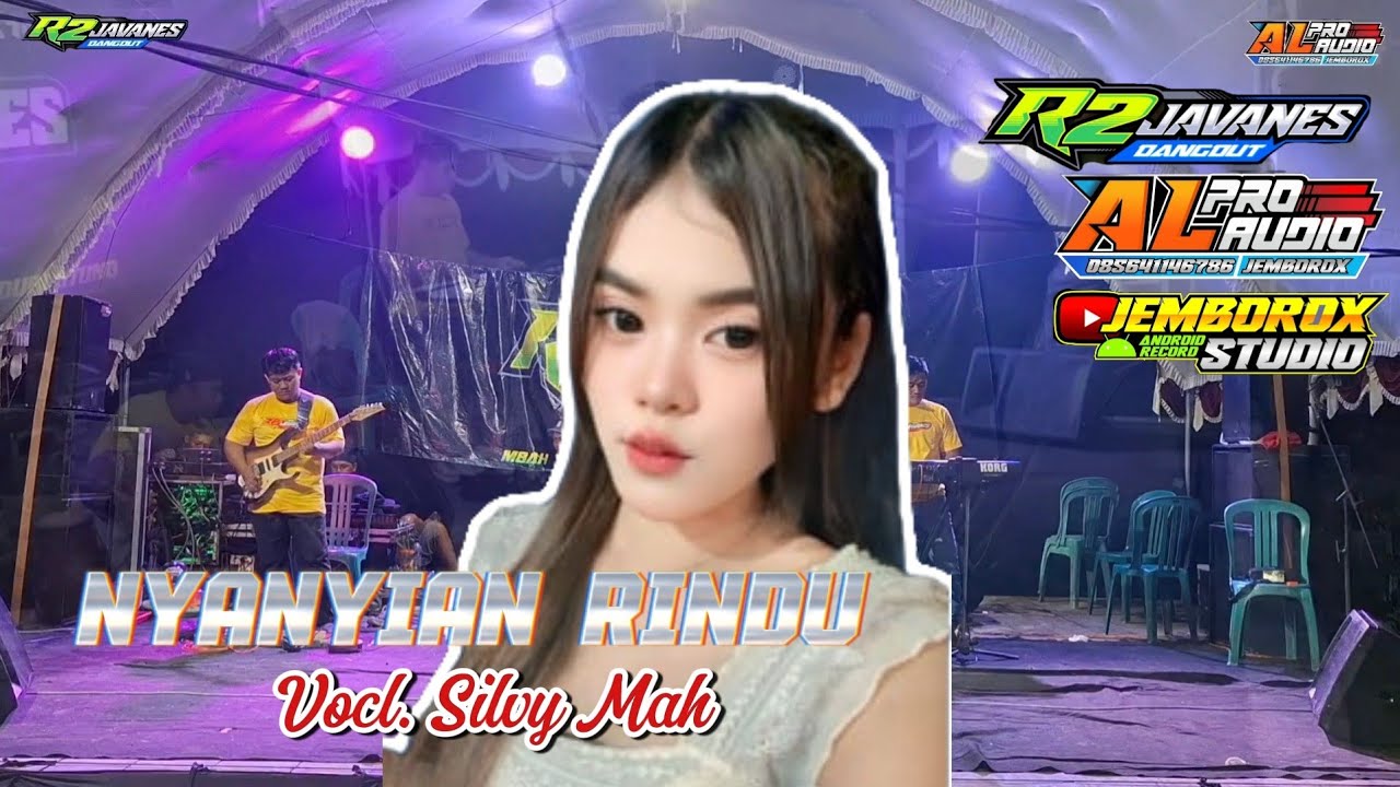 NYANYIAN RINDU//SILVY MAHARANI//R2 JAVANES//A'L PRO AUDIO JEMBOROX STUDIO RANDUBLATUNG 