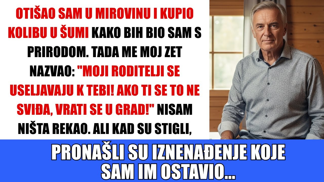 Moj zet je htio useliti svoje roditelje u moju novu kuću u šumi, pa sam pripremio 