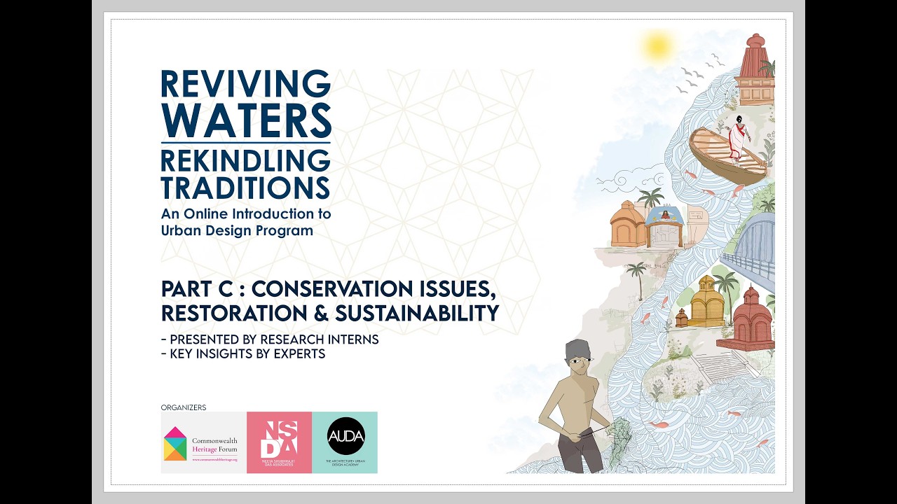 Reviving Waters, Rekindling Traditions Seminar- Part C: Conservation, Restoration & Sustainability