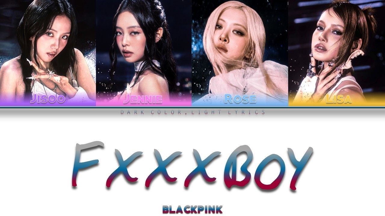 BLACKPINK 'Fxxxboy' Lyrics [Color Coded ENG_ESP]