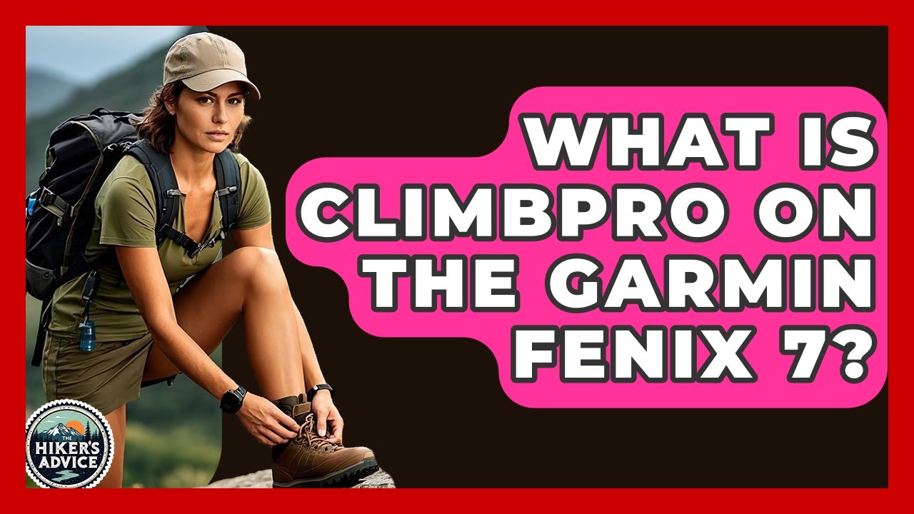 What Is ClimbPro On The Garmin Fenix 7? - The Hiker's Advice