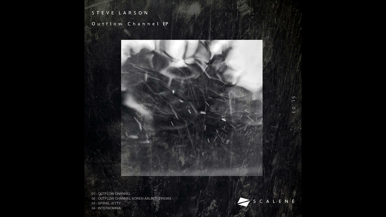Steve Larson - Outflow Channel