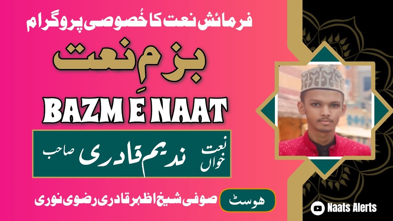 Watch Live Bazm  E Naat Transmission Naats Alerts 