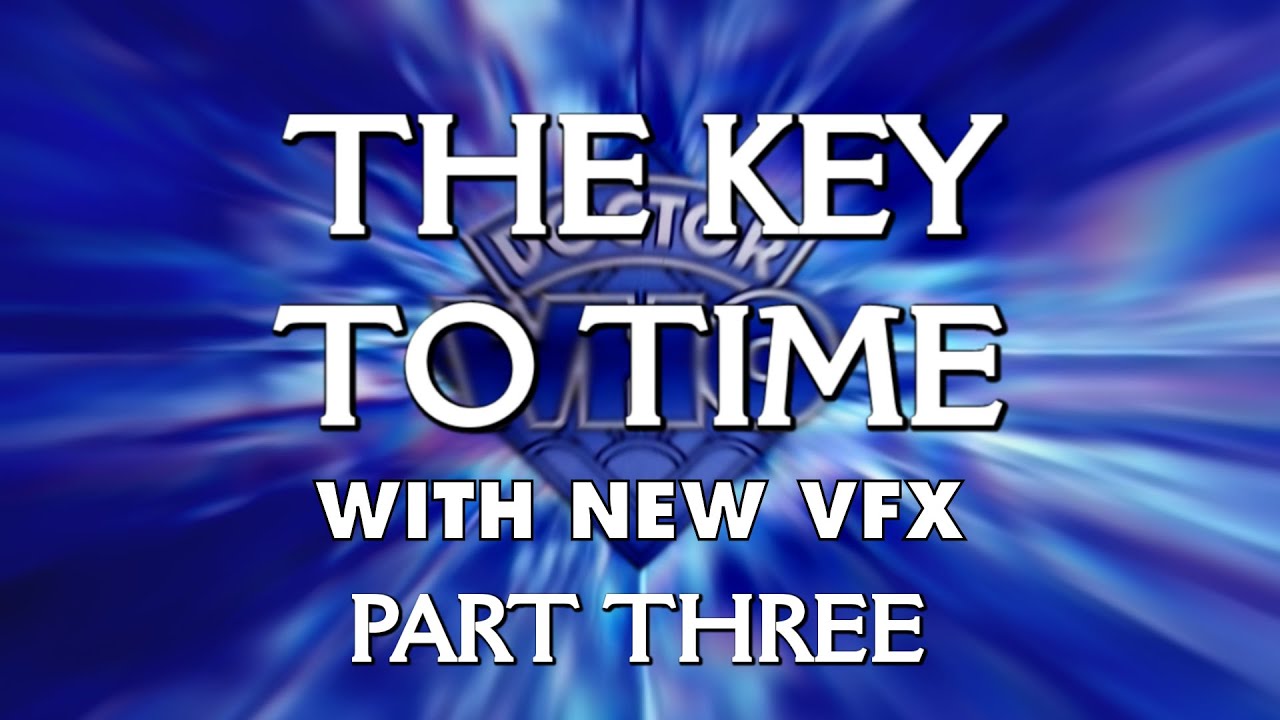 The Key to Time with New VFX - Part Three (Classic Doctor Who)