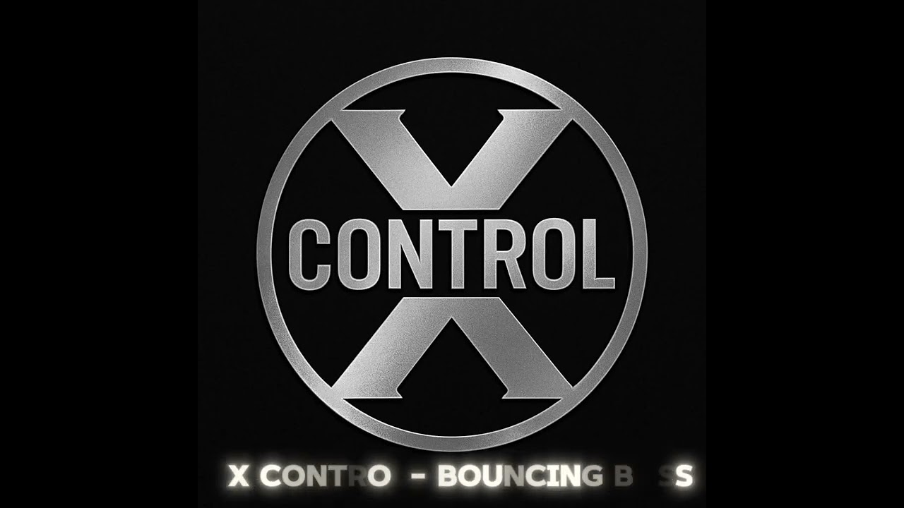 X CONTROL- BOUNCING BASS 