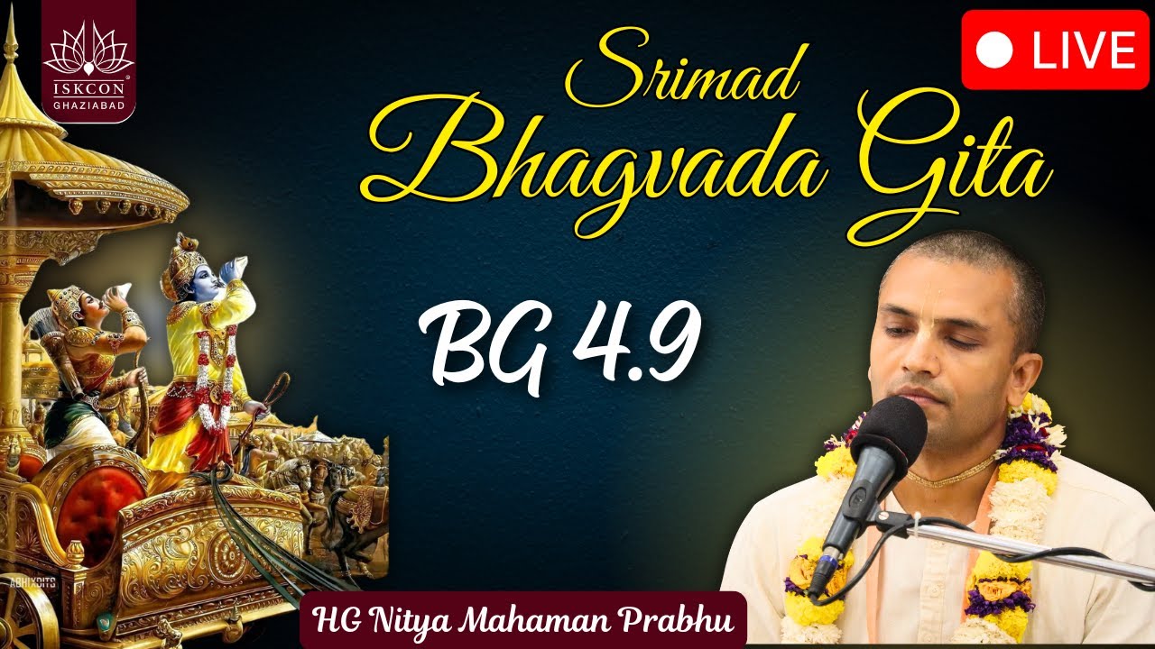 BG 4.9 || HG Nitya Mahaman Prabhu || ISKCON Ghaziabad