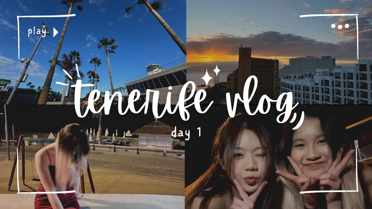 [Vlog] tenerife day 1 🇪🇸｜酒店風景超級靚🌅｜三月都21度🥵｜餐廳侍應自嘲膚色👱🏿‍♂️｜florence lexi