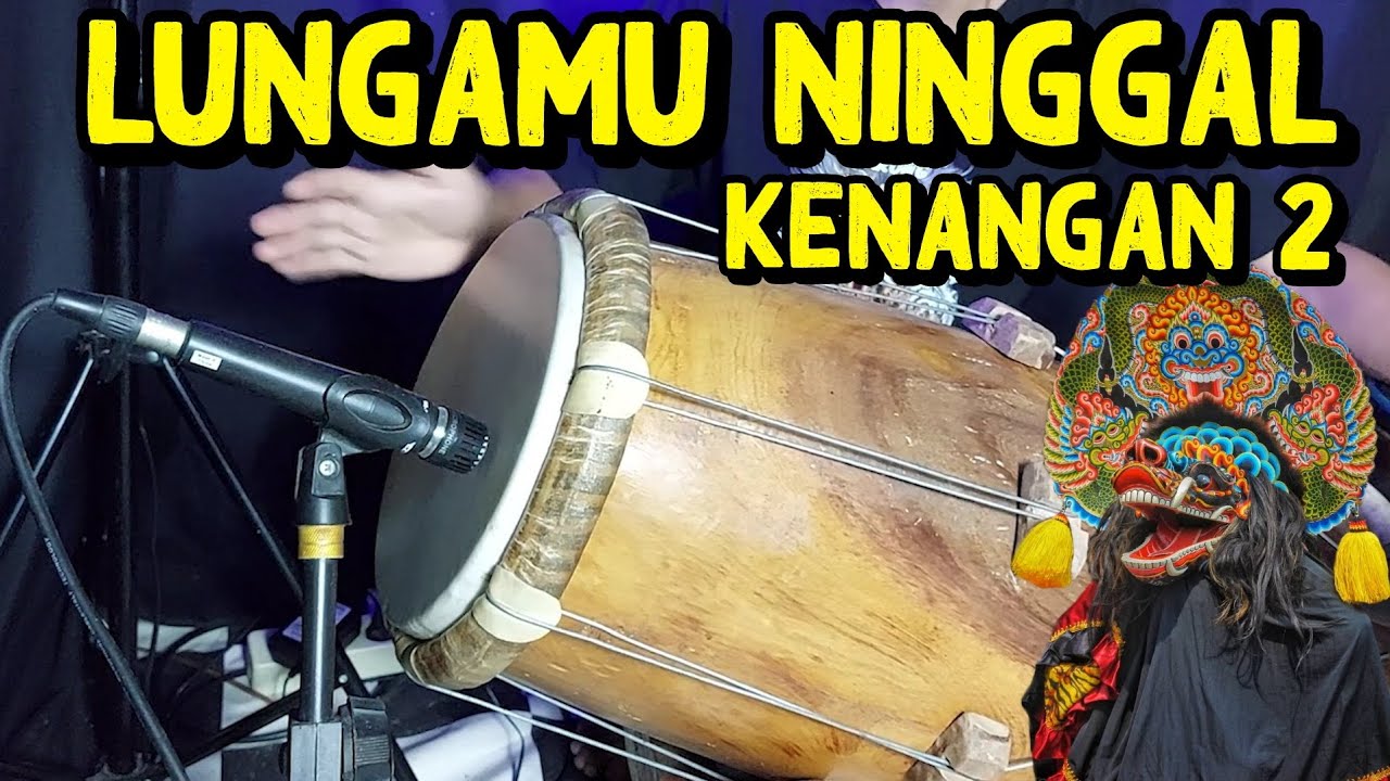 Lungamu Ninggal Kenangan 2 versi koplo kendang Jaranan