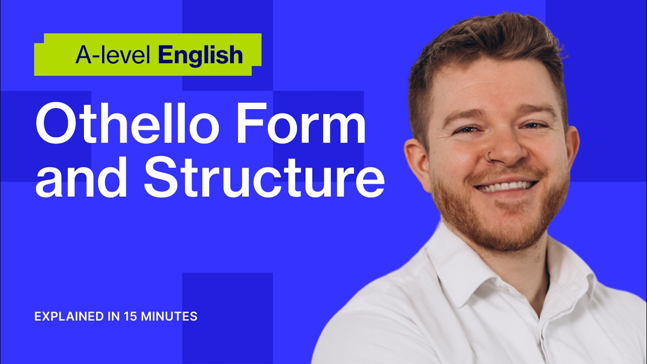 Othello Form and Structure Explained in 15 Minutes | A-level English Literature